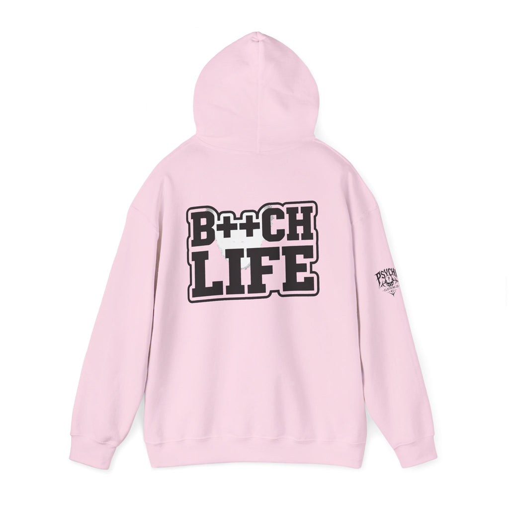 B*tch Life Hoodie — Graphic Statement Pullover