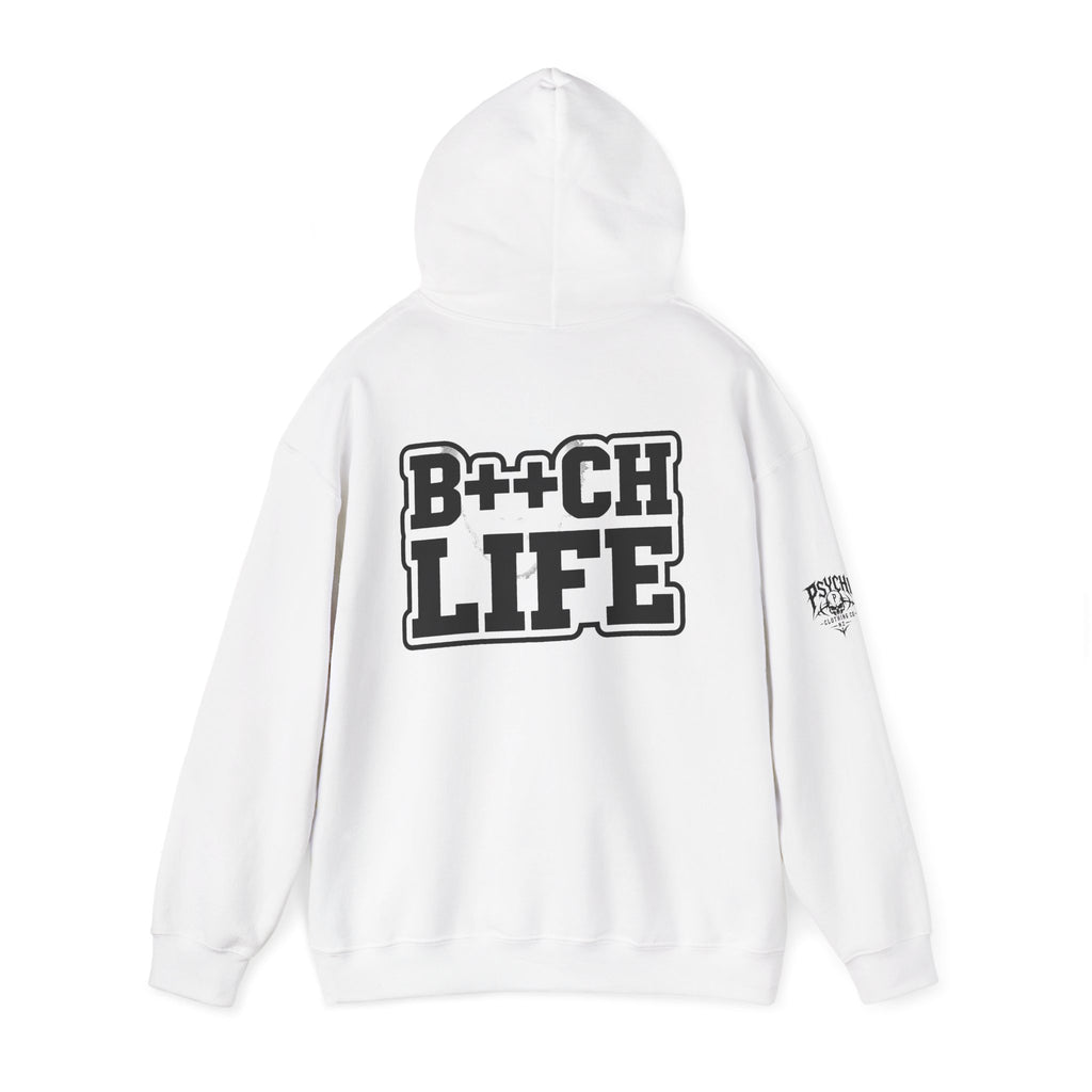 B*tch Life Hoodie — Graphic Statement Pullover