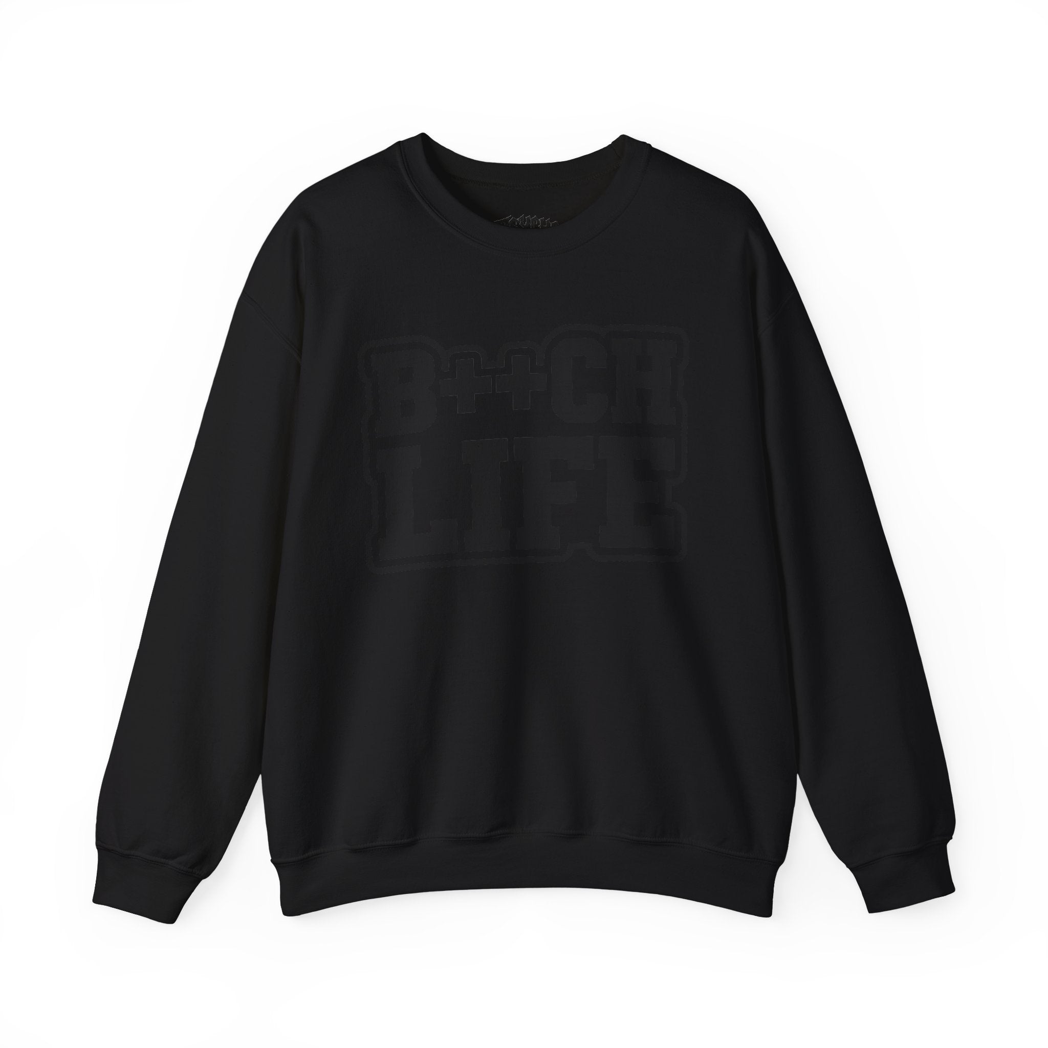 B++CH LIFE Crewneck Sweatshirt — Bold Graphic Streetwear for Confident Women