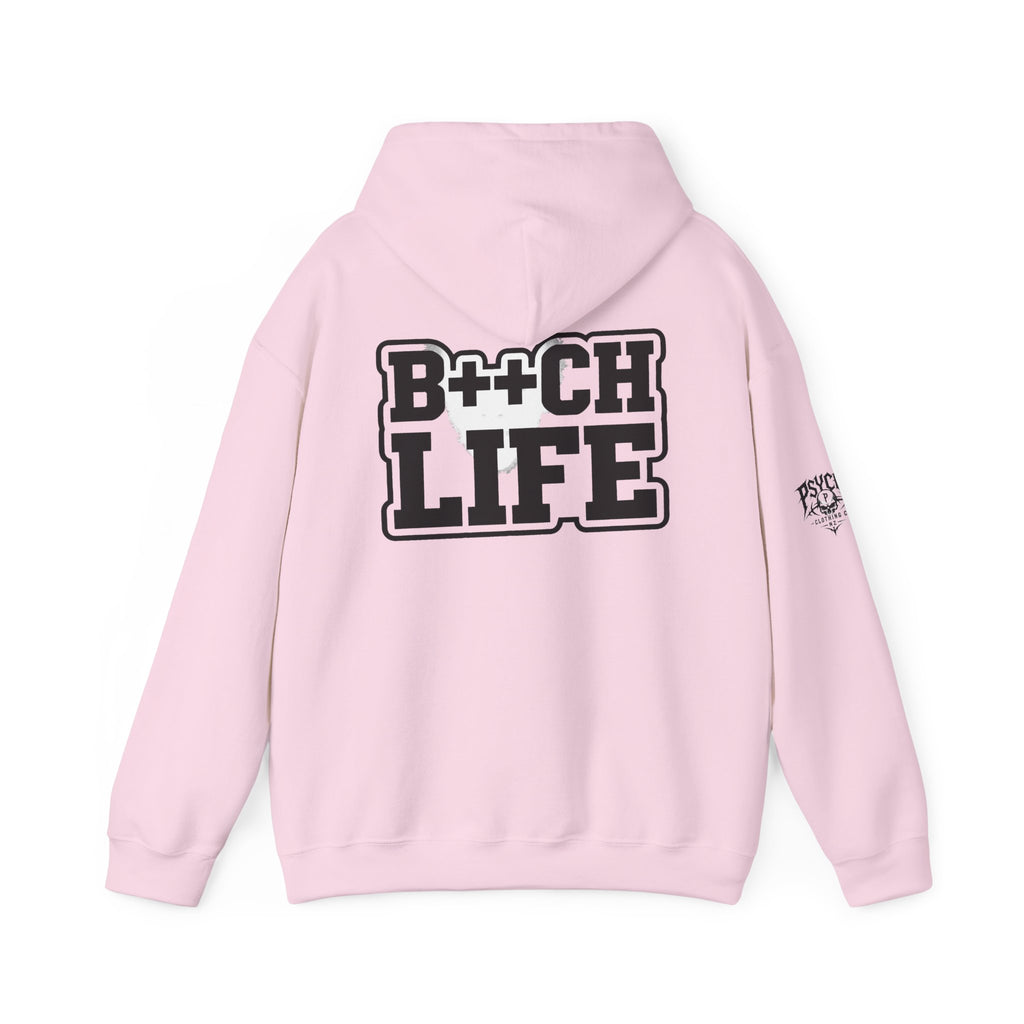 B*tch Life Hoodie — Graphic Statement Pullover