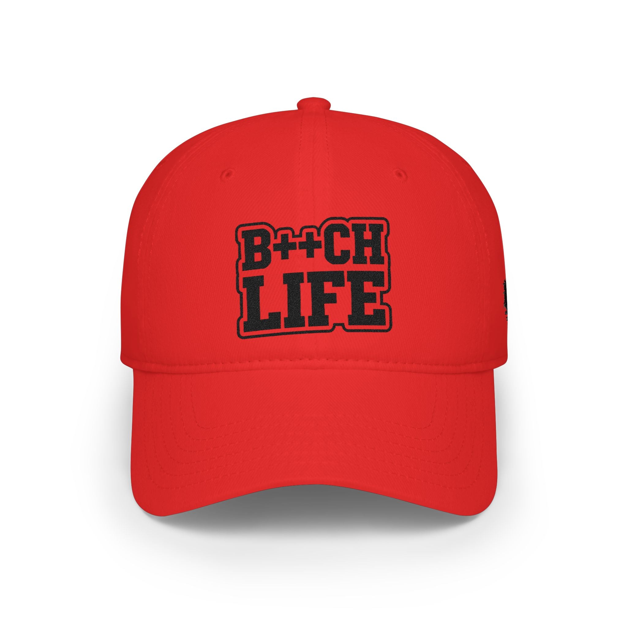 Bitch Life Embroidered Low-Profile Baseball Cap