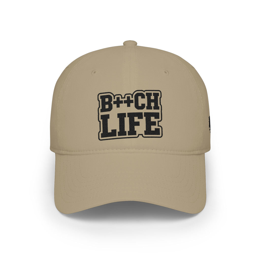 Bitch Life Embroidered Low-Profile Baseball Cap