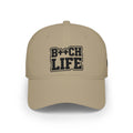 Bitch Life Embroidered Low-Profile Baseball Cap