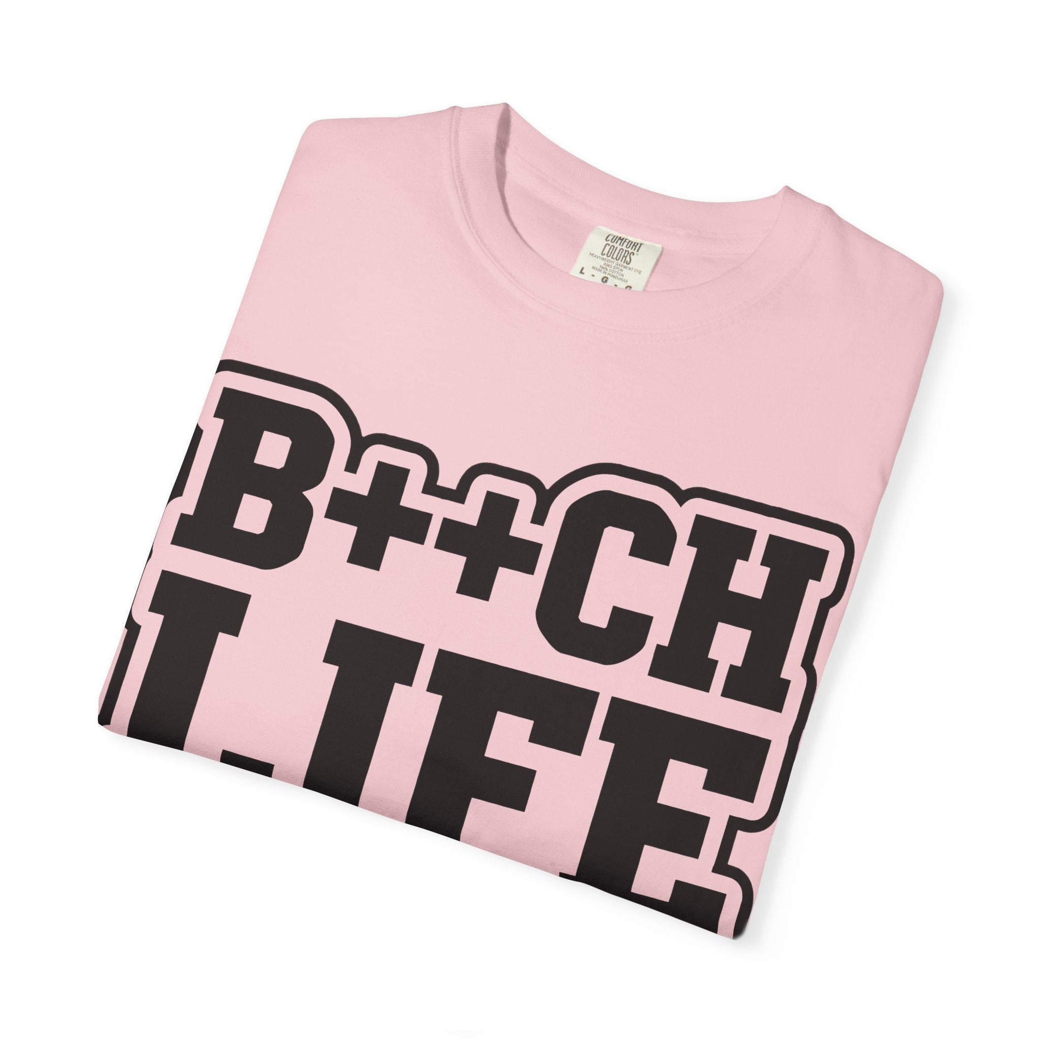 B++CH LIFE-Shirt — Bold Streetwear Graphic Tee