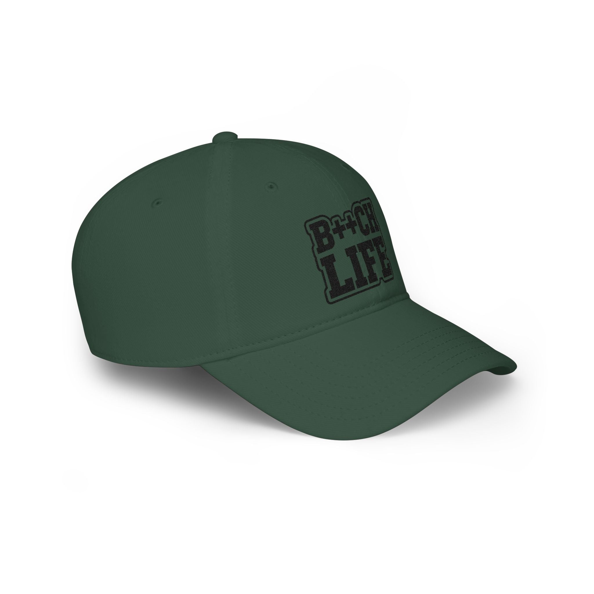 Bitch Life Embroidered Low-Profile Baseball Cap