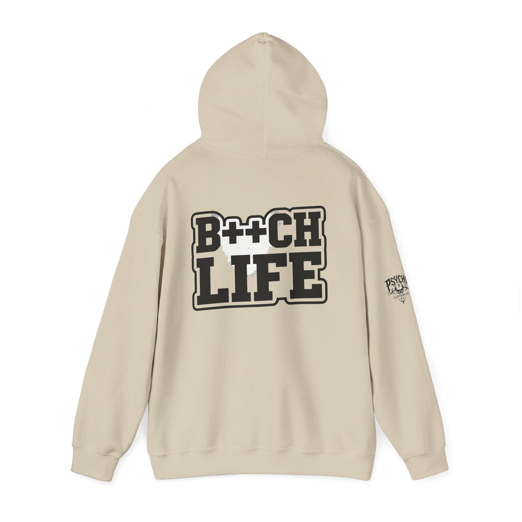 B*tch Life Hoodie — Graphic Statement Pullover