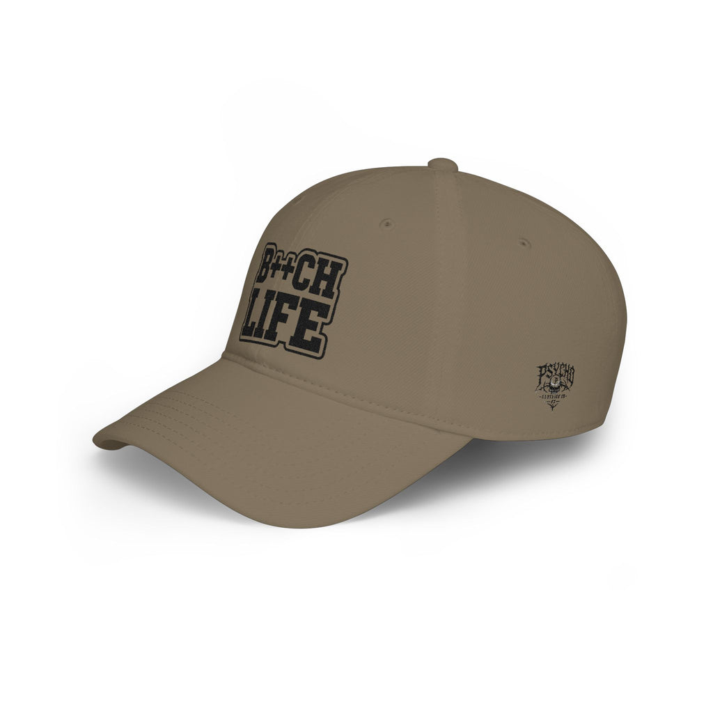 Bitch Life Embroidered Low-Profile Baseball Cap