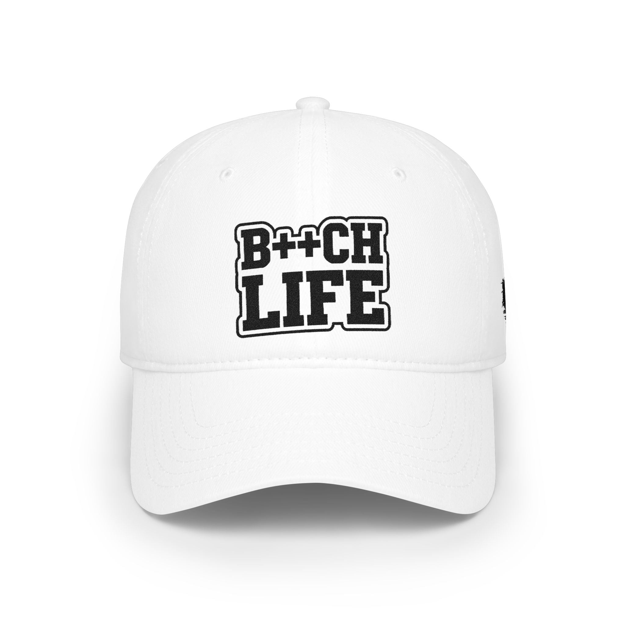Bitch Life Embroidered Low-Profile Baseball Cap