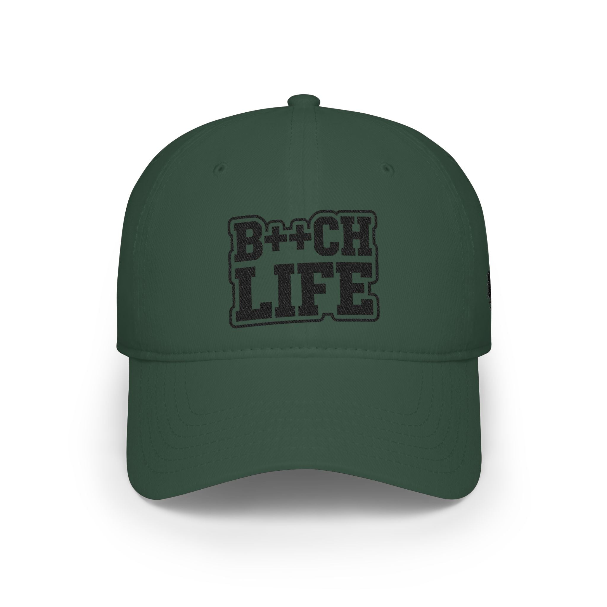 Bitch Life Embroidered Low-Profile Baseball Cap