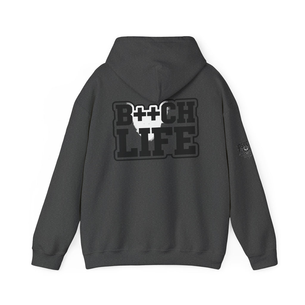 B*tch Life Hoodie — Graphic Statement Pullover