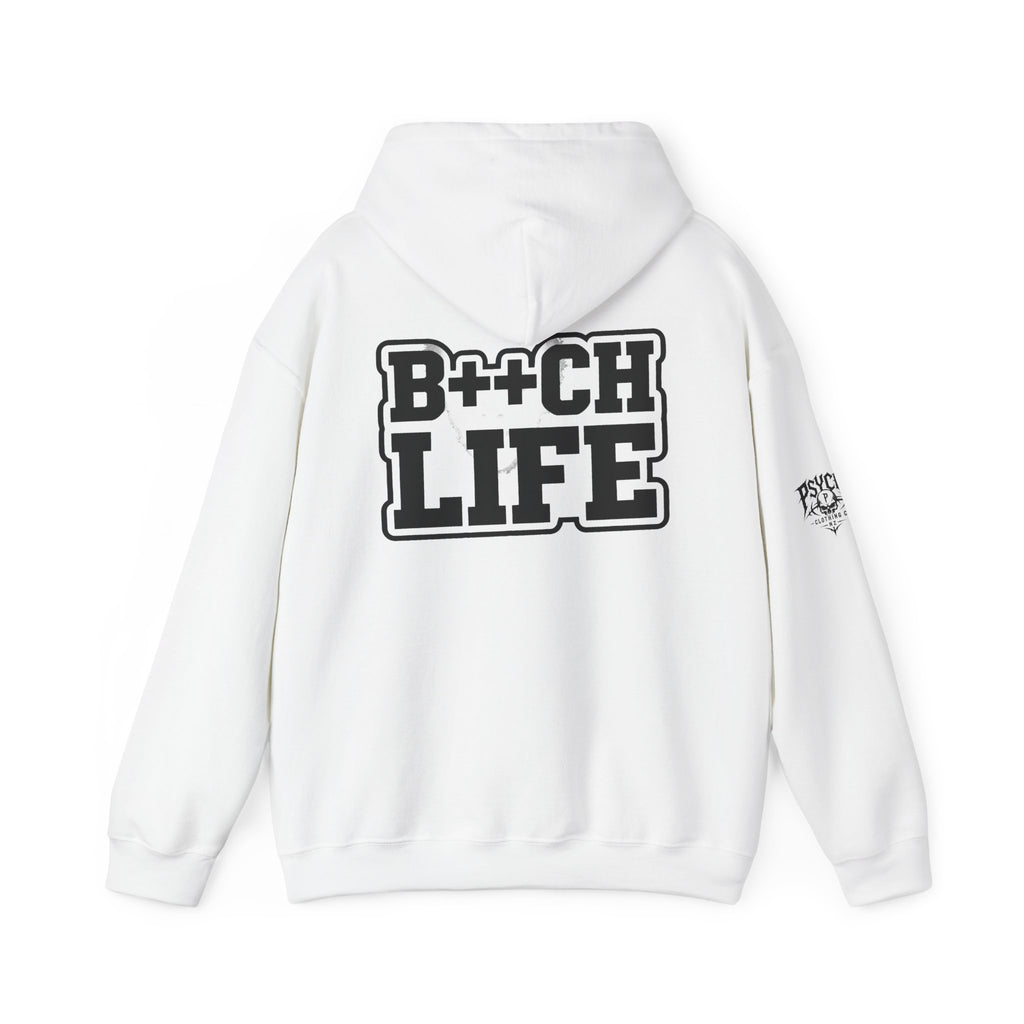 B*tch Life Hoodie — Graphic Statement Pullover
