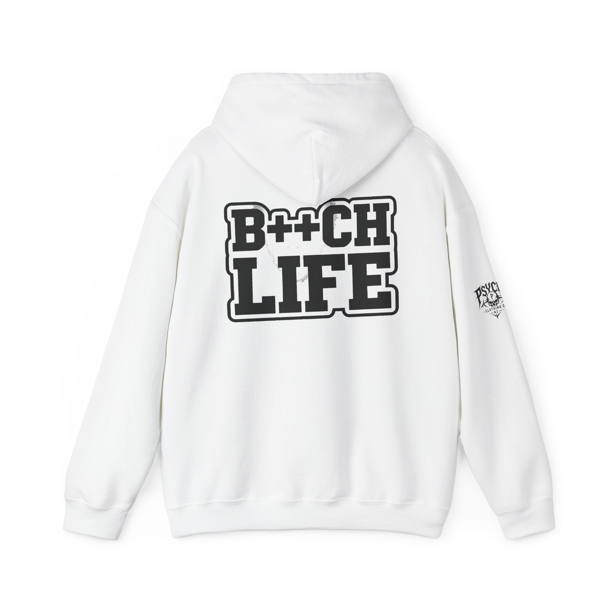 B*tch Life Hoodie — Graphic Statement Pullover