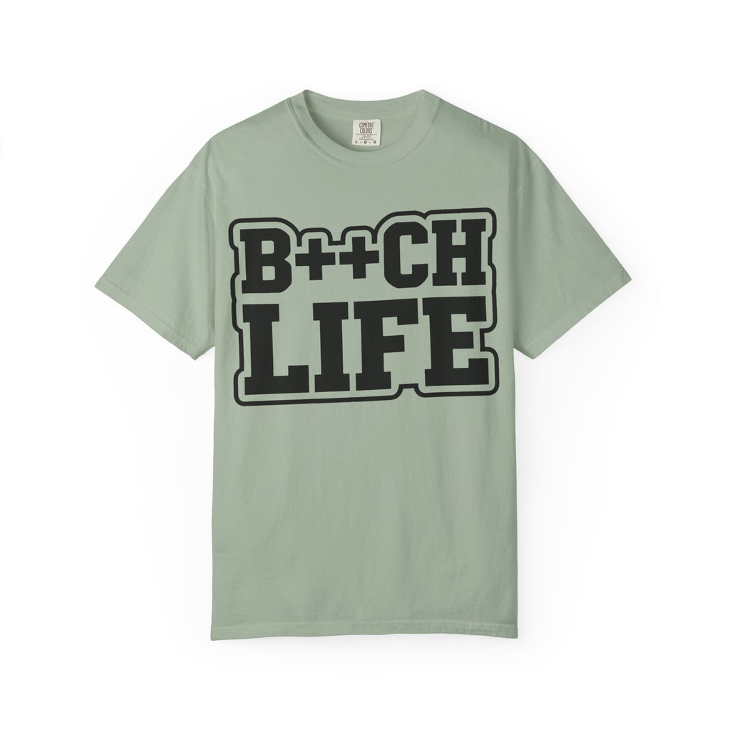 B++CH LIFE-Shirt — Bold Streetwear Graphic Tee