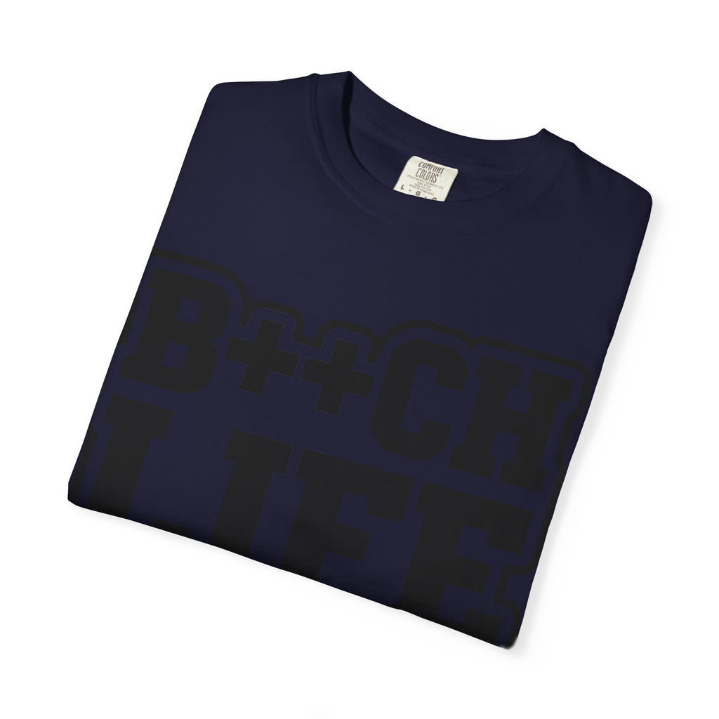 B++CH LIFE-Shirt — Bold Streetwear Graphic Tee