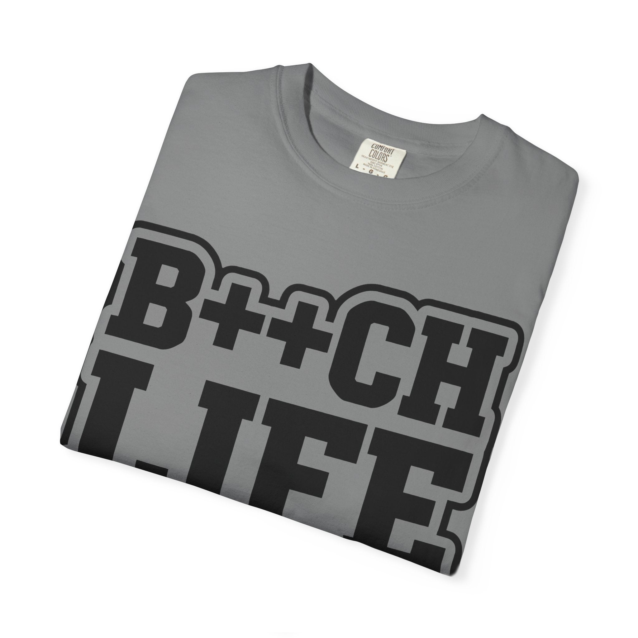 B++CH LIFE-Shirt — Bold Streetwear Graphic Tee