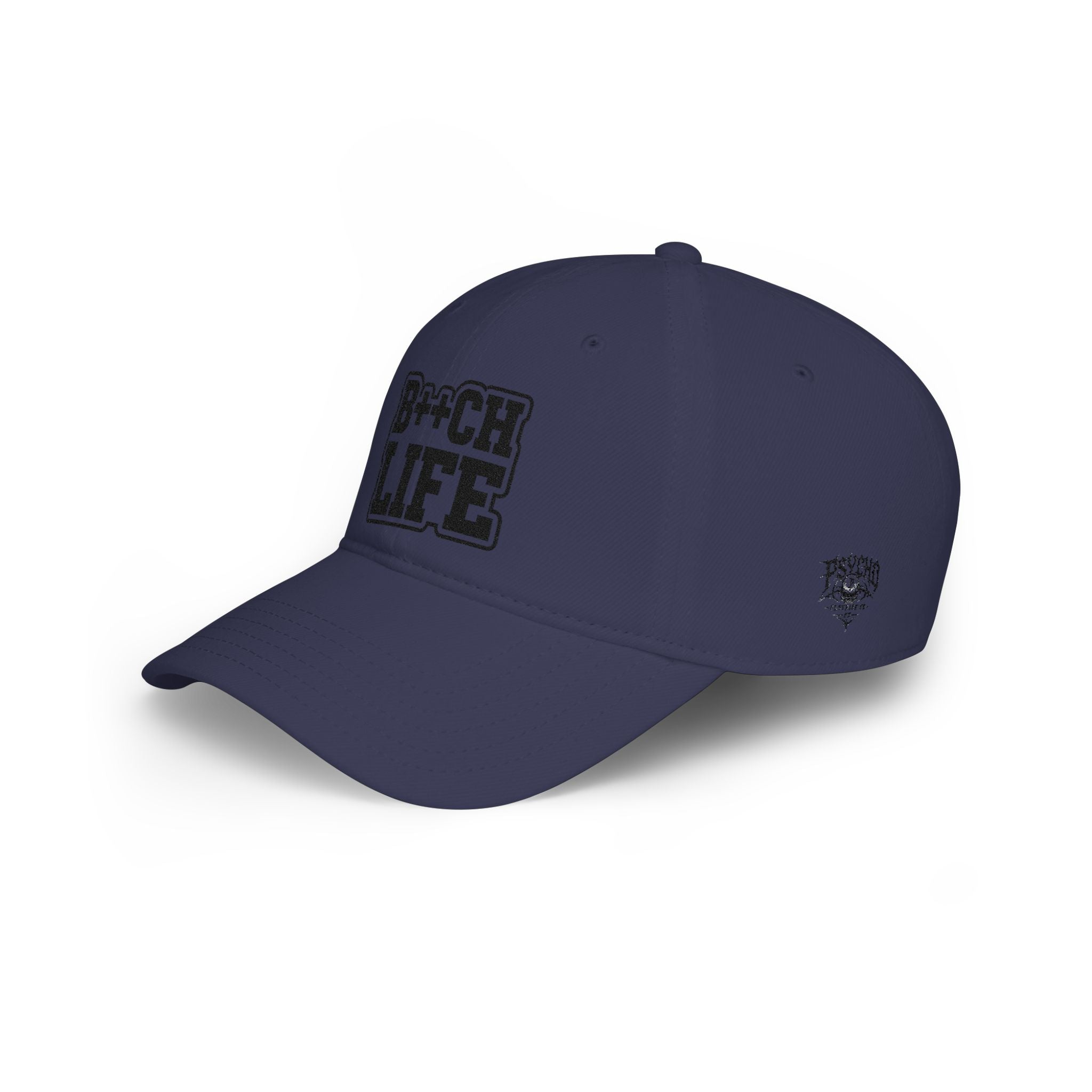 Bitch Life Embroidered Low-Profile Baseball Cap