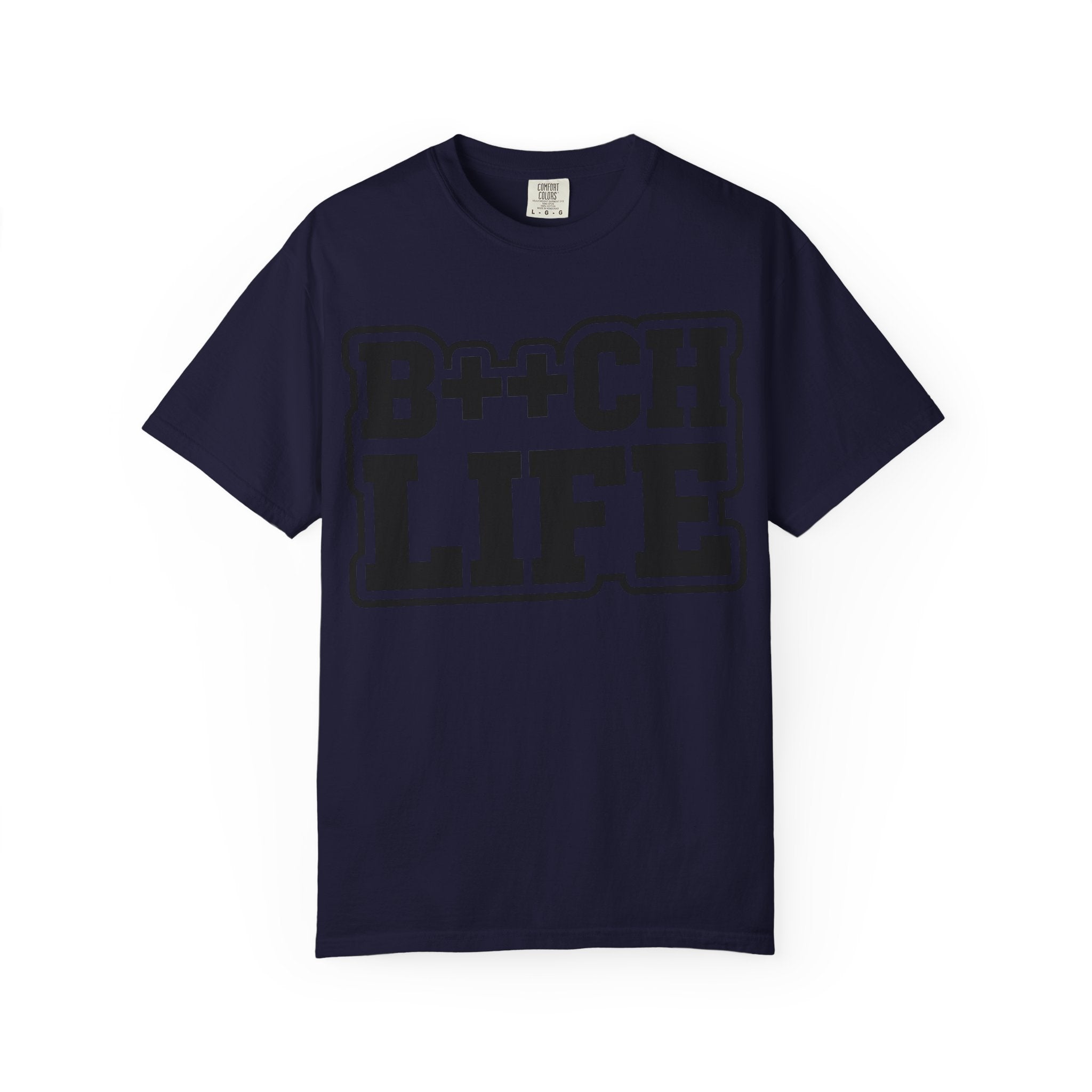 B++CH LIFE-Shirt — Bold Streetwear Graphic Tee