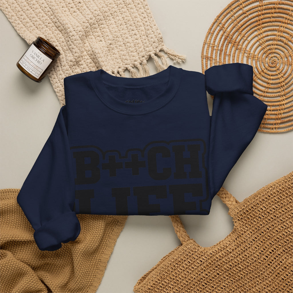 B++CH LIFE Crewneck Sweatshirt — Bold Graphic Streetwear