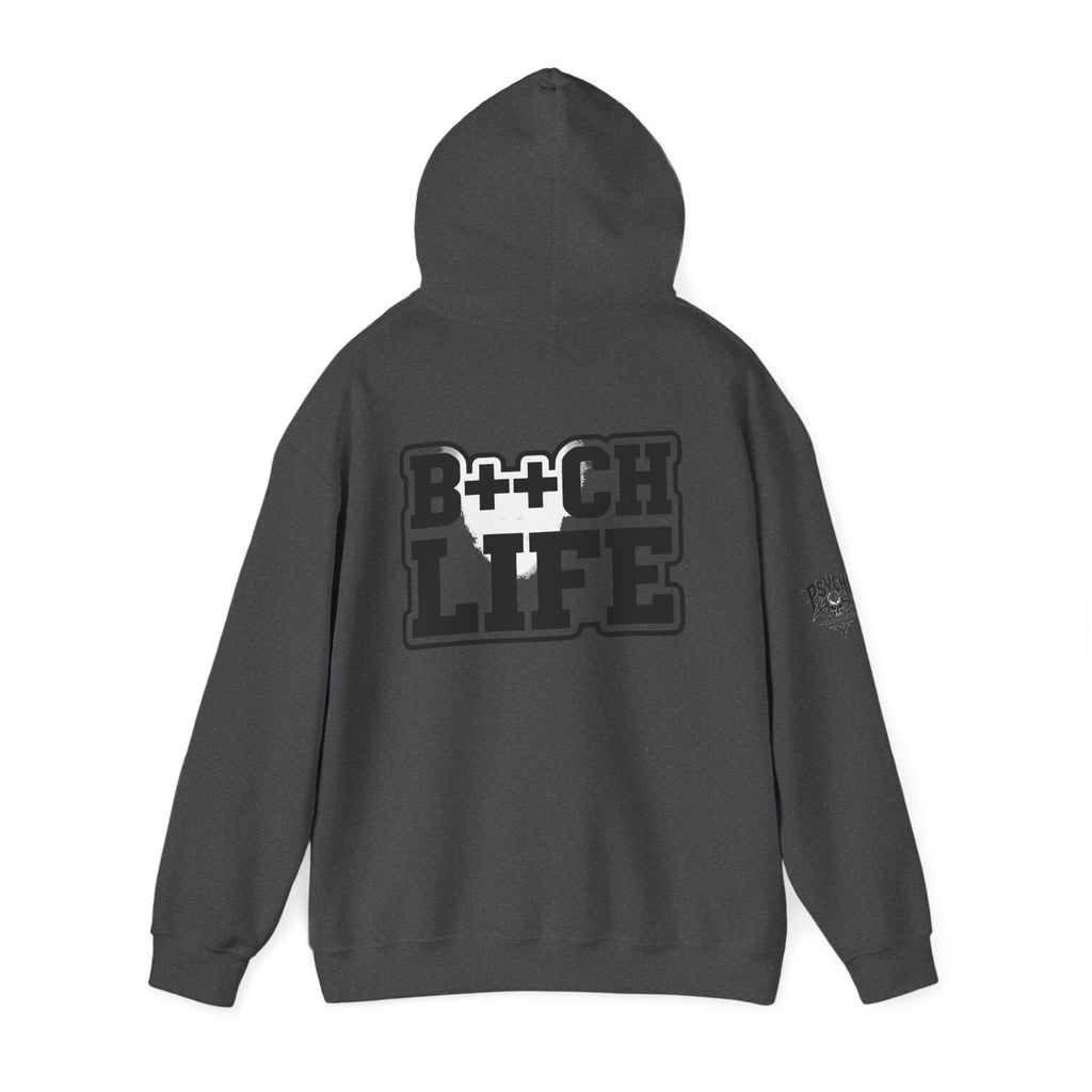 B*tch Life Hoodie — Graphic Statement Pullover