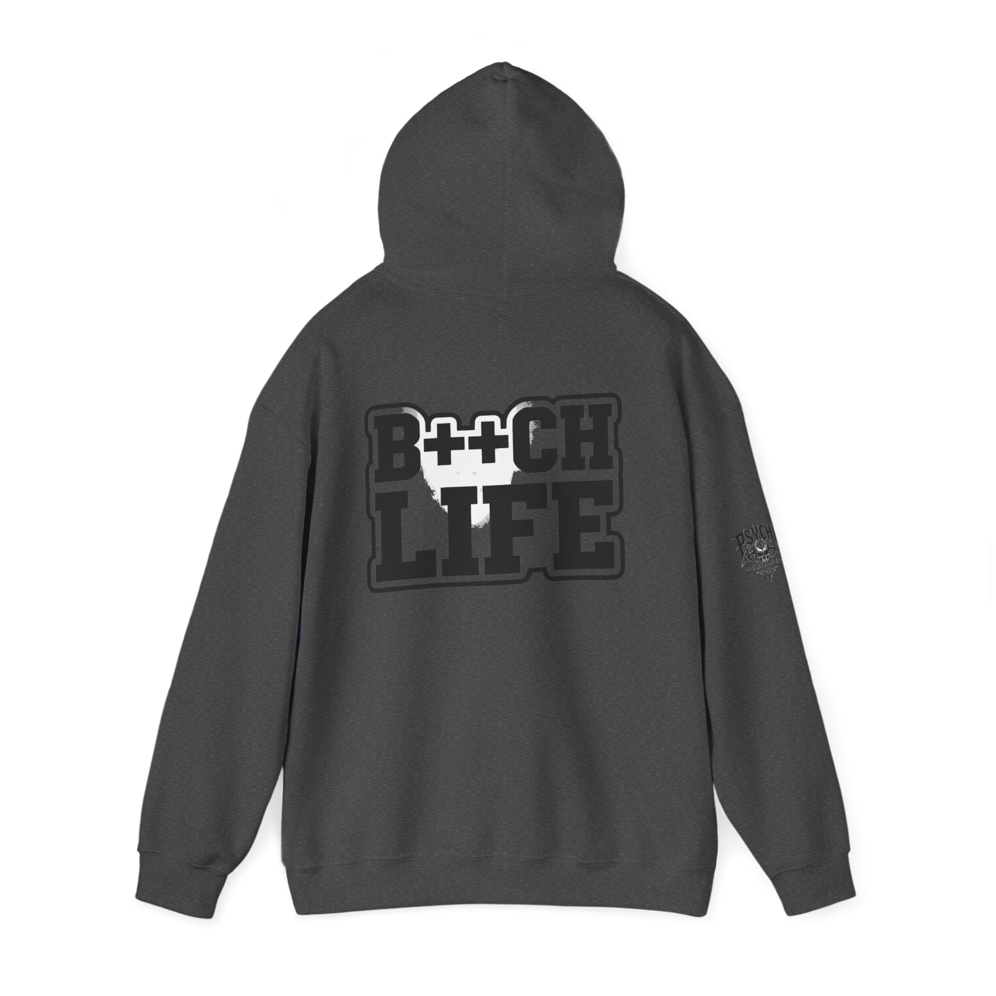B*tch Life Hoodie — Graphic Statement Pullover