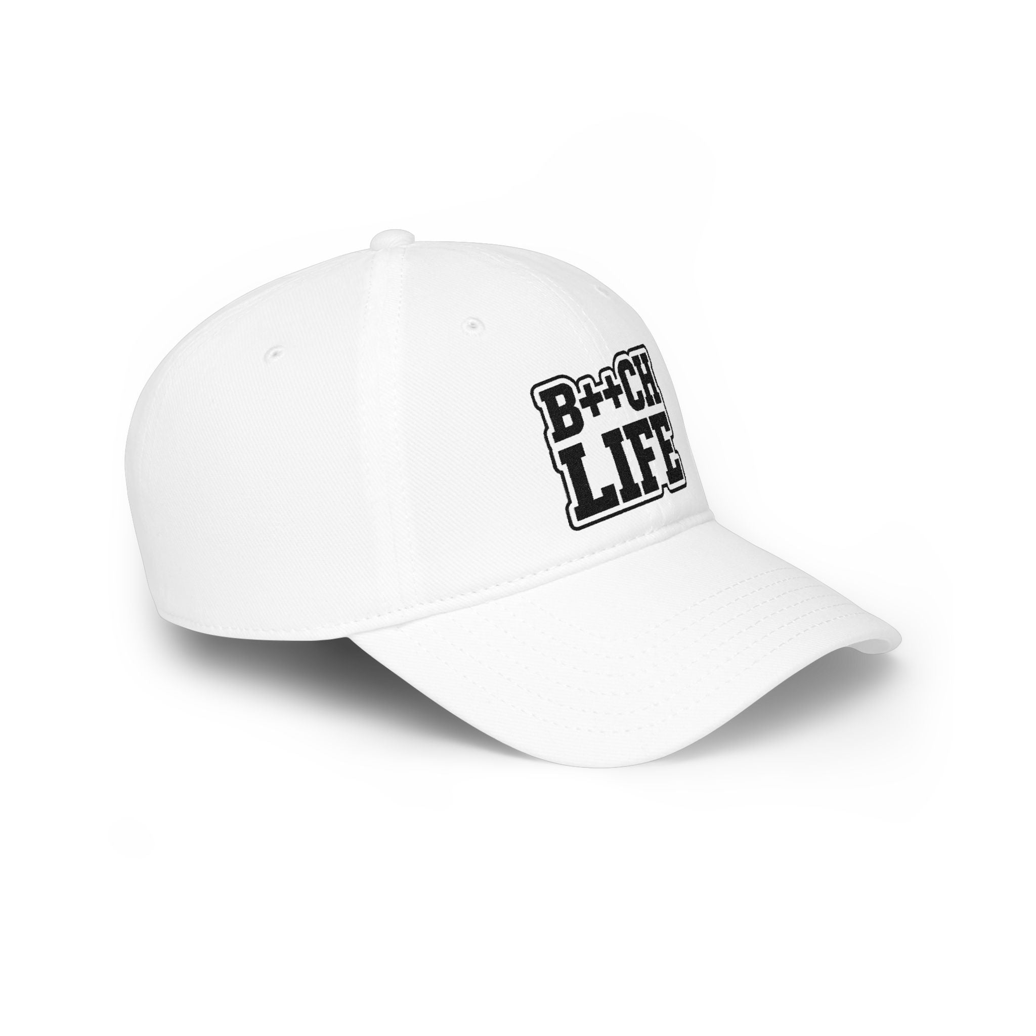 Bitch Life Embroidered Low-Profile Baseball Cap
