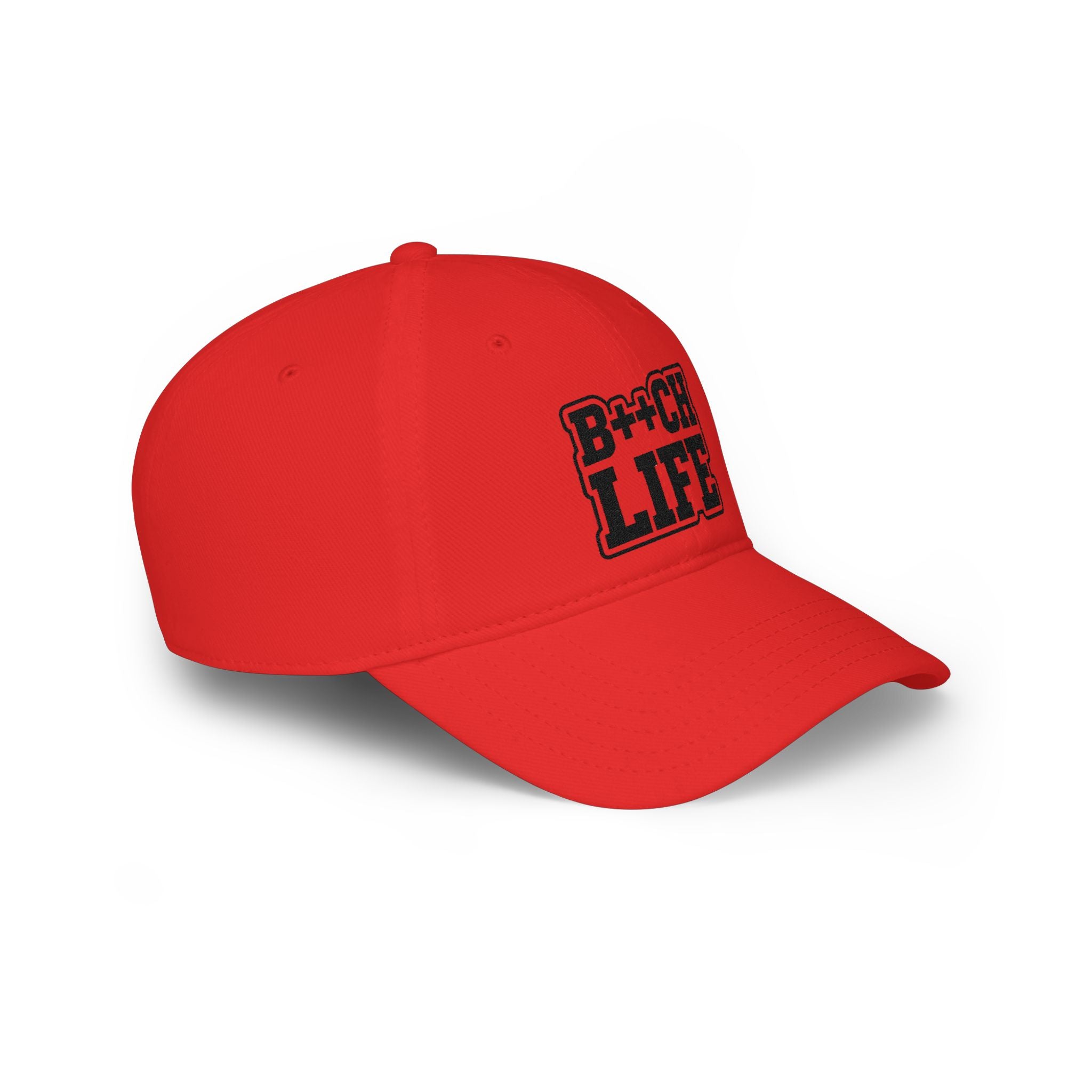 Bitch Life Embroidered Low-Profile Baseball Cap