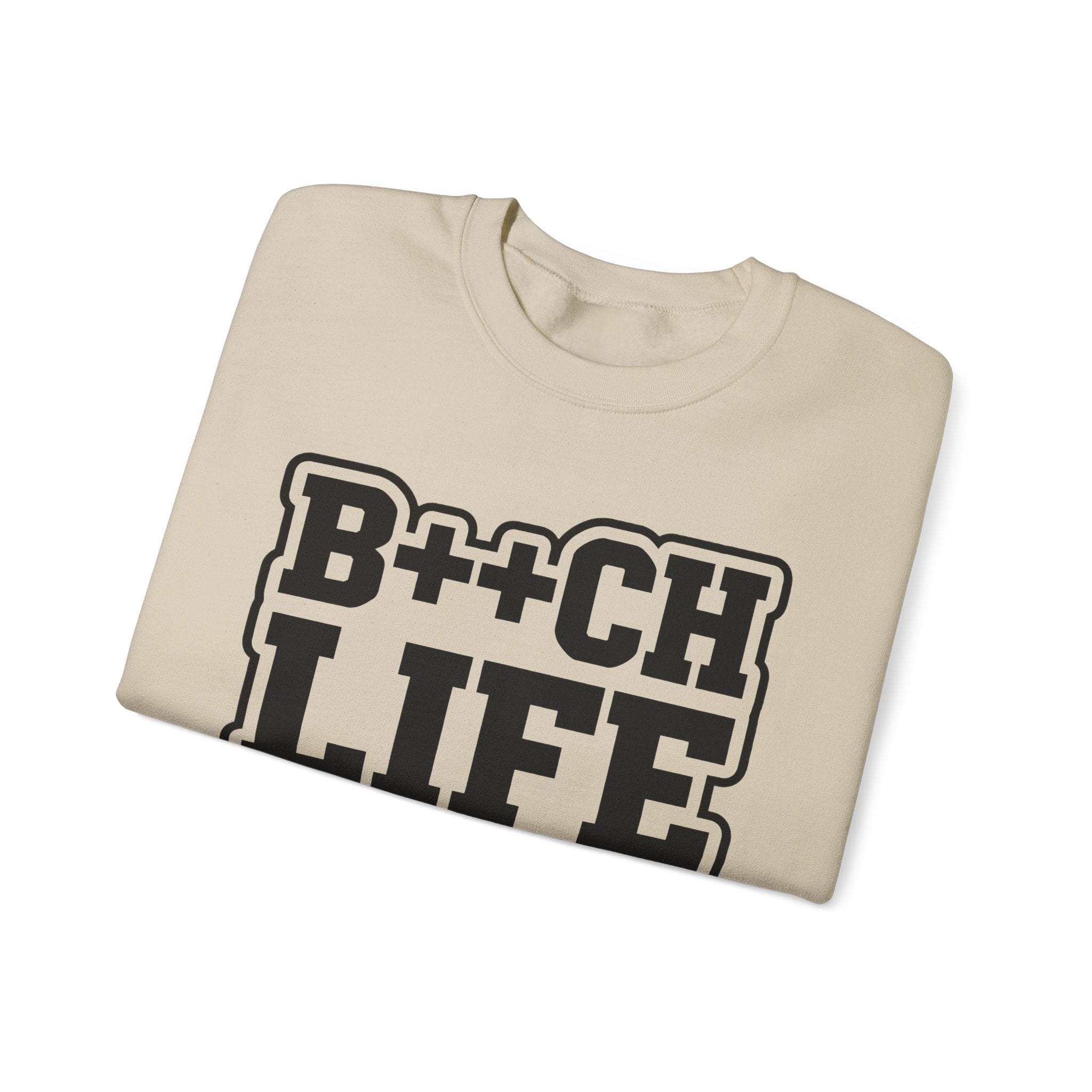 B++CH LIFE Crewneck Sweatshirt — Bold Graphic Streetwear for Confident Women
