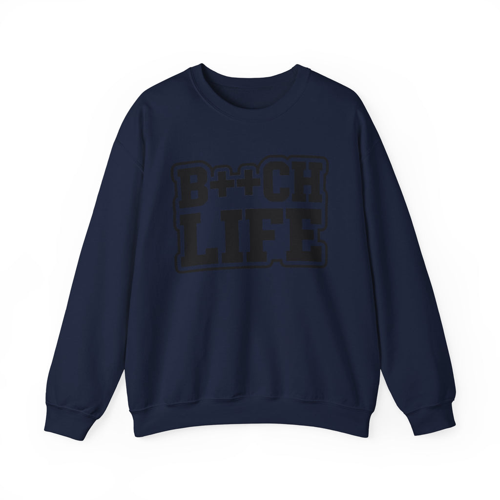 B++CH LIFE Crewneck Sweatshirt — Bold Graphic Streetwear for Confident Women