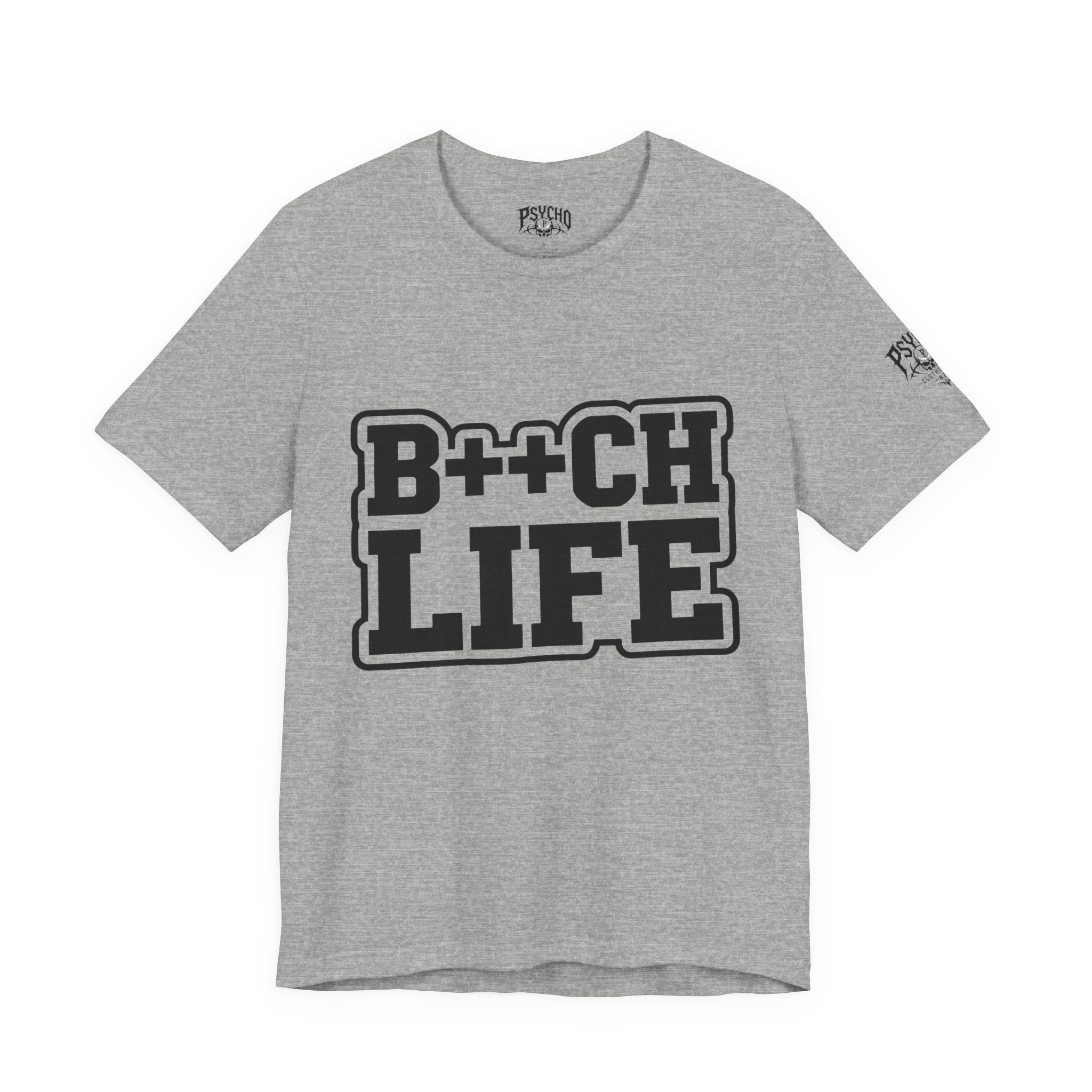 B++CH LIFE Graphic Tee — Bold Text Statement T-Shirt