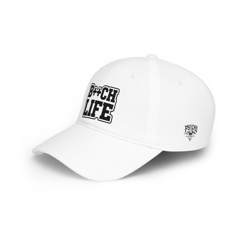 Bitch Life Embroidered Low-Profile Baseball Cap